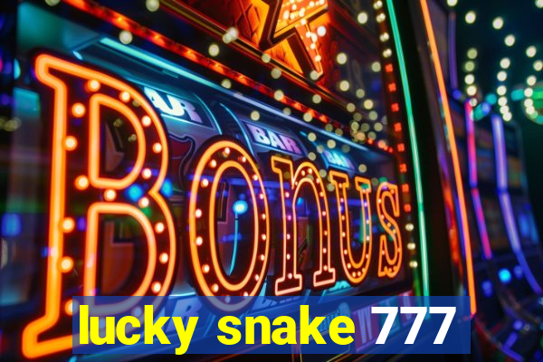 lucky snake 777